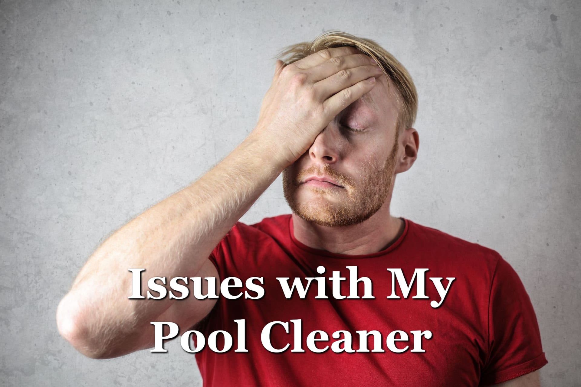 Issues with My Pool Cleaner