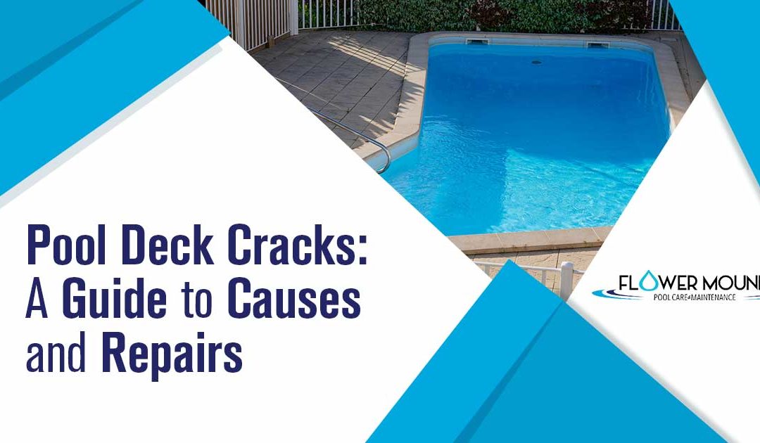 Concrete Pool Deck Cracks: A Guide to Causes and Repairs