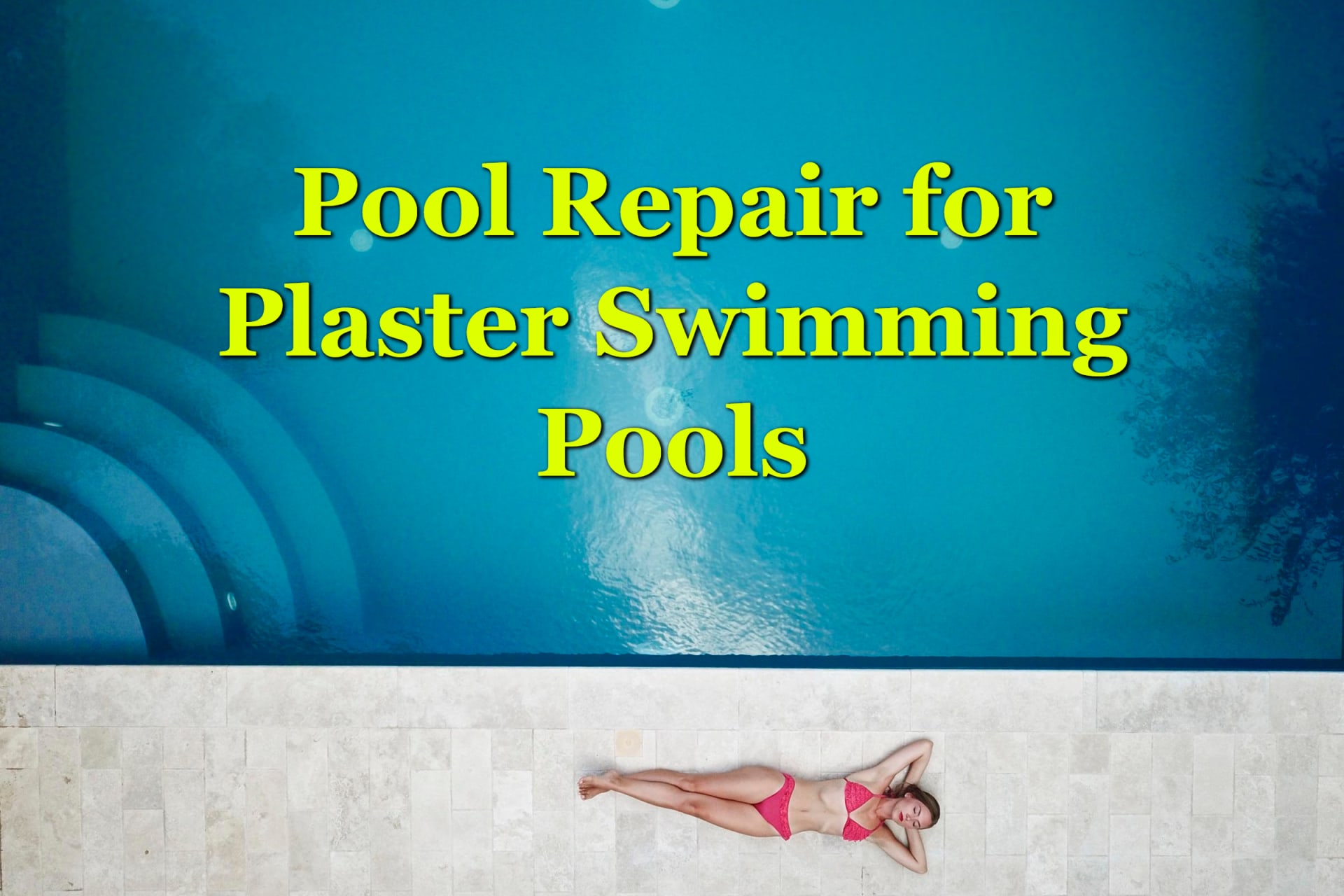 A woman laying next to her pool after seeking out pool repair for her plaster swimming pool