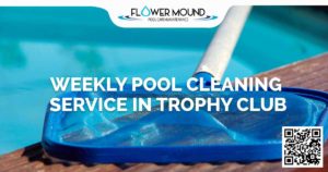 Weekly Pool Cleaning Service in and around Trophy Club Texas by Flower Mound Pool Care. Swimming pools are only fun when they're clean, but it's expensive and time-consuming to do the work yourself.