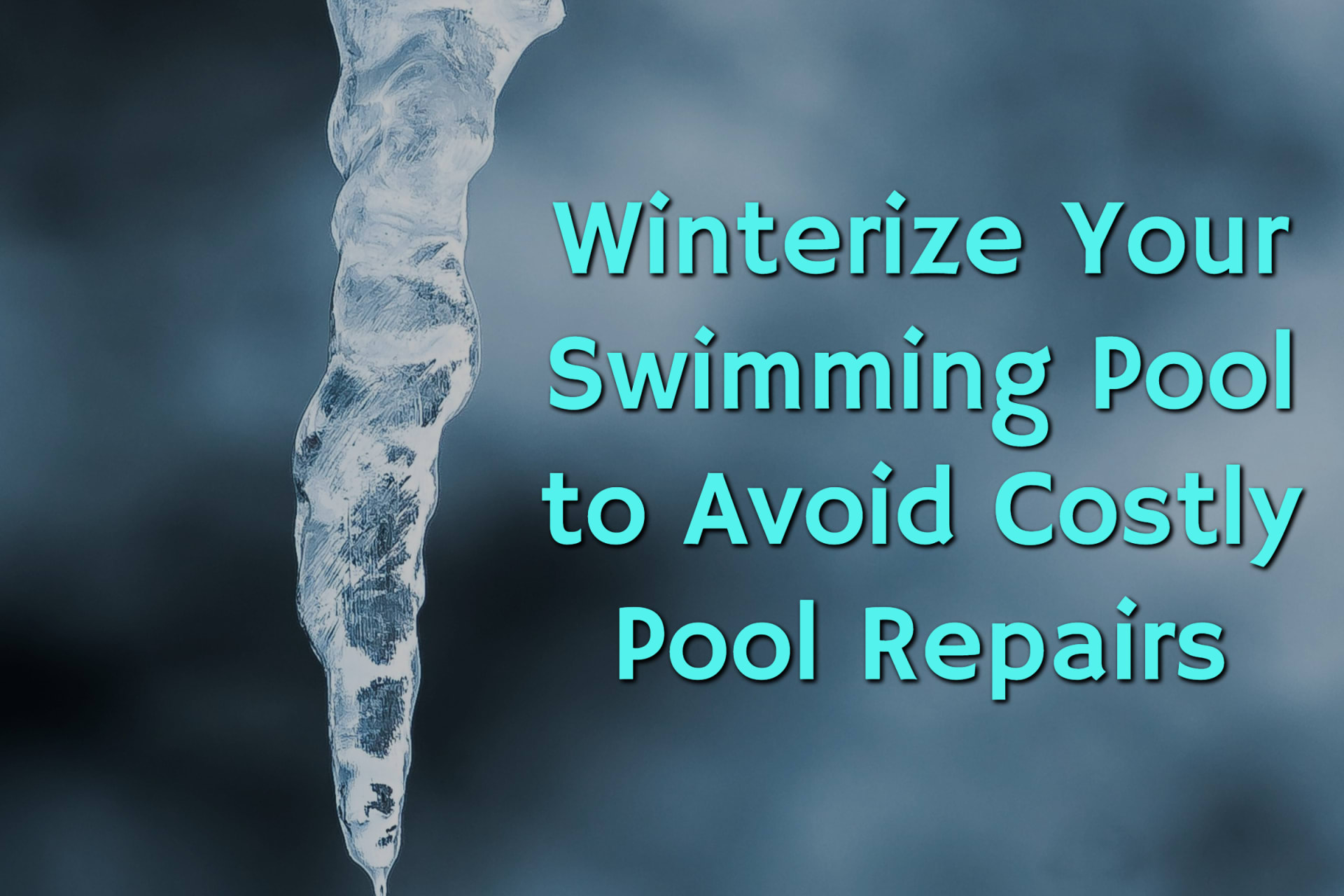 Icicle to remind pool owners to winterize pools and avoid costly pool repair