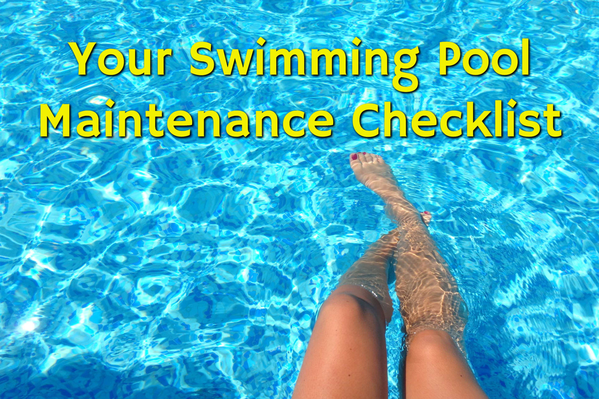 Woman sitting with her feet in her pool after completing her swimming pool maintenance checklist