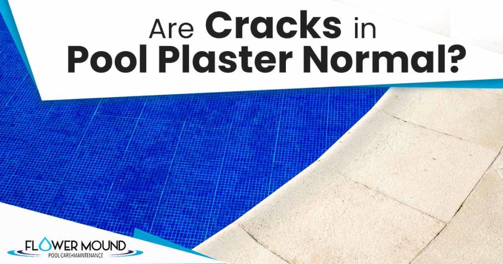 Are Cracks in Pool Plaster Normal?