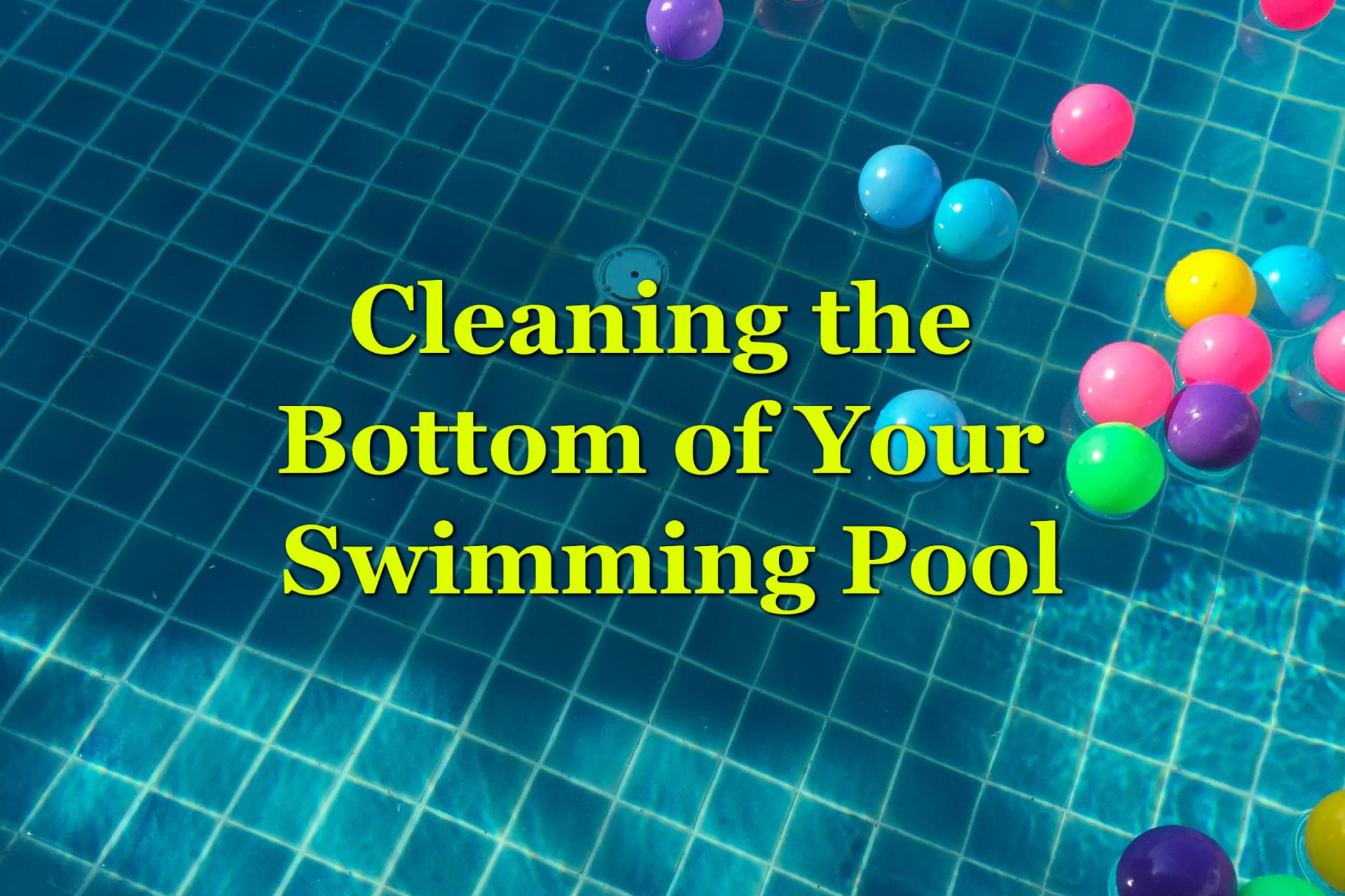 A Guide to Cleaning the Bottom of Your Pool