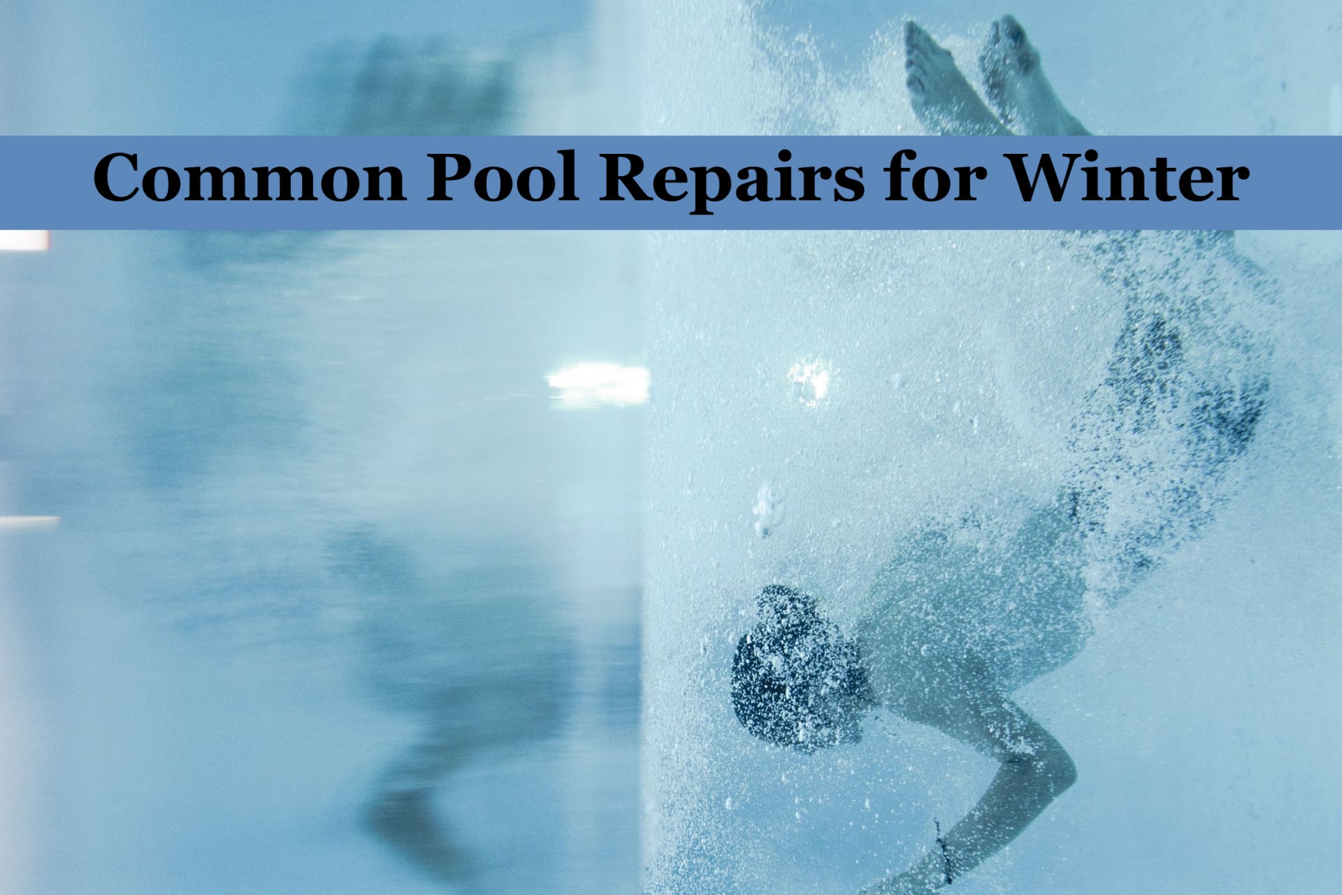 Pool Repair for Common Problems During Winter in Texas